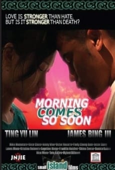 Película: Morning Comes So Soon