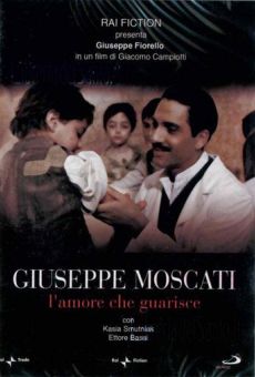 Giuseppe Moscati: L'amore che guarisce (2007)
