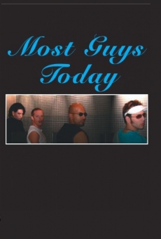 Película: Most Guys Today