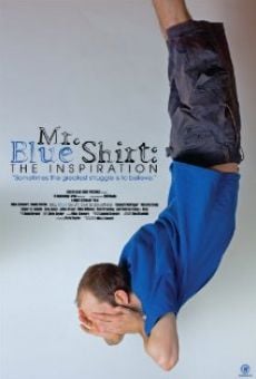 Mr. Blue Shirt: The Inspiration online free