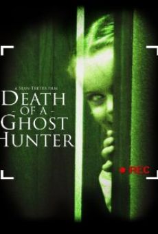 Death of a Ghost Hunter online streaming