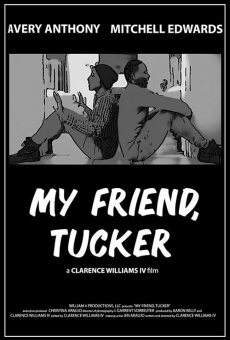 My Friend, Tucker Online Free