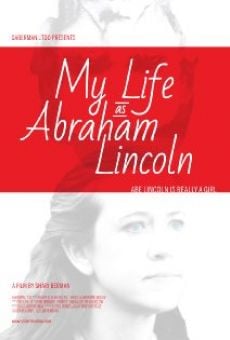 Película: My Life as Abraham Lincoln
