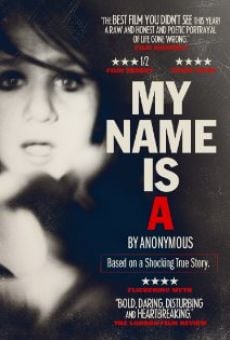 Película: My Name Is 'A' by Anonymous