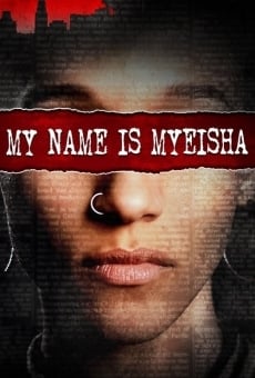 My Name Is Myeisha online streaming