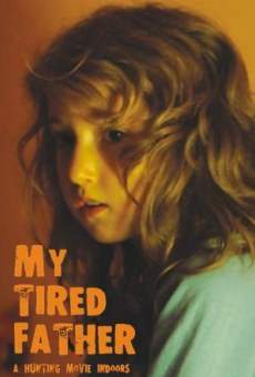 Película: My Tired Father