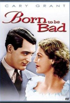 Born To Be Bad (1934)