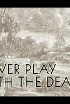 Never Play with the Dead stream online deutsch