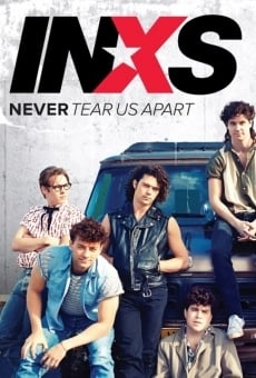 Never Tear Us Apart: The Untold Story of INXS online streaming