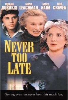 Never Too Late gratis
