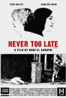Never Too Late gratis