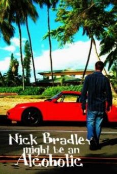 Película: Nick Bradley Might Be an Alcoholic