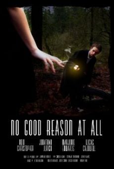 Película: No Good Reason at All