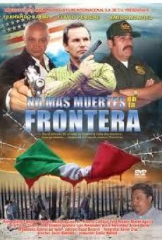Película: No más muertes en la frontera