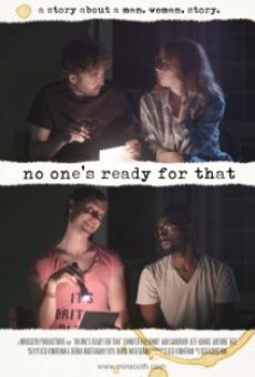 Película: No One's Ready for That