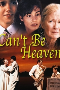 Can't Be Heaven on-line gratuito