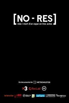 [NO-RES], vida i mort d'un espai en tres actes (2013)