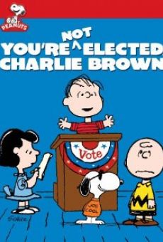 You're Not Elected, Charlie Brown en ligne gratuit