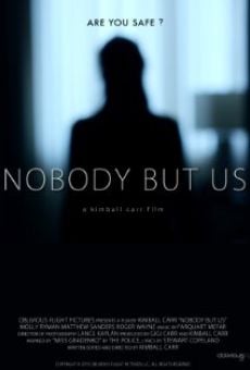 Película: Nobody But Us
