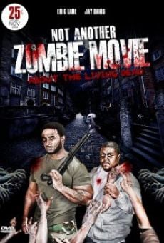 Not Another Zombie Movie....About the Living Dead en ligne gratuit