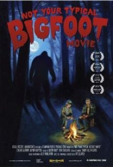 Not Your Typical Bigfoot Movie Online Free