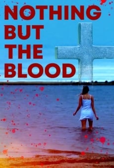 Nothing But the Blood on-line gratuito