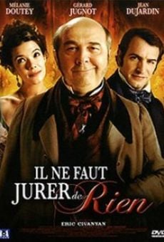 Il ne faut jurer... de rien! online streaming