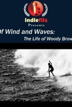Película: Of Wind and Waves: The Life of Woody Brown