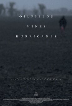 Película: Oilfields Mines Hurricanes