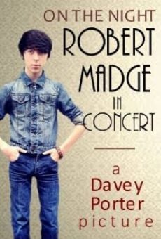 On the Night: Robert Madge in Concert online streaming