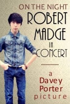 On the Night: Robert Madge in Concert Online Free