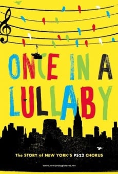 Once in a Lullaby: PS 22 Chorus Documentary on-line gratuito