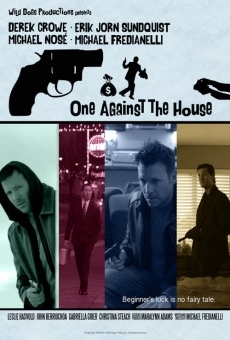 One Against the House stream online deutsch