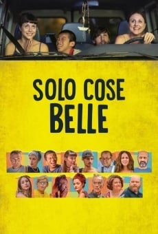 Solo cose belle online streaming