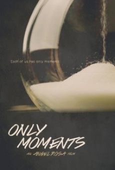 Only Moments (2014)