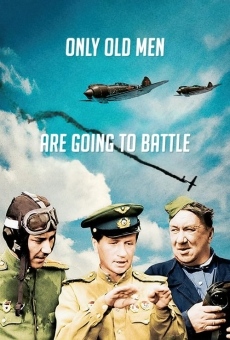 Película: Only Old Men Are Going to Battle