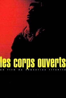 Les corps ouverts online streaming
