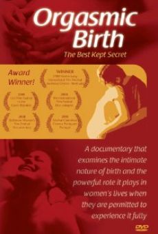 Película: Orgasmic Birth: The Best-Kept Secret