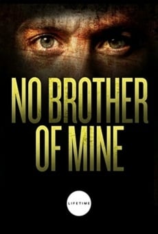 No Brother of Mine online free