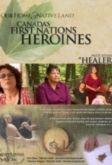 Our Home & Native Land: Canada's First Nations Heroines - Healers stream online deutsch