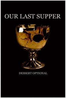 Our Last Supper on-line gratuito