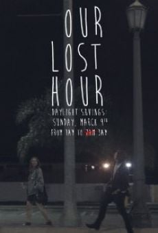 Our Lost Hour online streaming