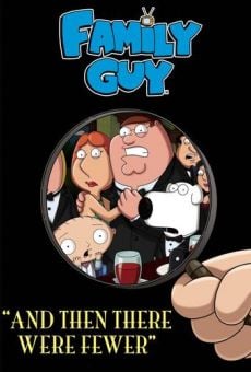 Family Guy: And Then There Were Fewer stream online deutsch