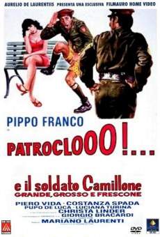 Patroclooo!... E il soldato Camillone, grande, grosso e frescone online streaming