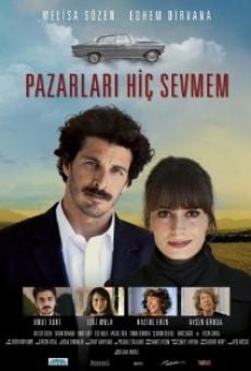 Pazarlari Hiç Sevmem online streaming