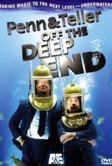 Penn & Teller: Off the Deep End on-line gratuito