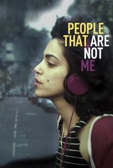 Película: People That Are Not Me