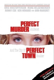 Perfect Murder, Perfect Town: JonBenét and the City of Boulder on-line gratuito