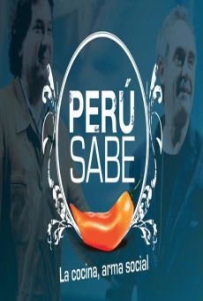 Perú sabe: La cocina, arma social (2012)
