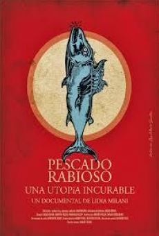 Pescado Rabioso, una utopía incurable (2012)